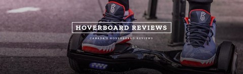 Canada Hoverboard Reviews